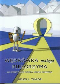 Wędrówka małego pielgrzyma na podstawie dzieła Johna Bunyana - Taylor Helen L. - książka