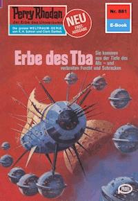 Perry Rhodan 881: Erbe des Tba - H.G. Ewers - ebook