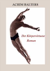 Der Körpervirtuose - Achim Balters - ebook