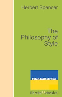 The Philosophy of Style - Herbert Spencer - ebook