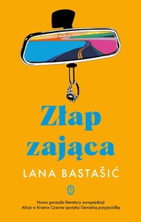Złap zająca - Bastašić Lana - ebook + książka
