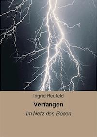 Verfangen - Ingrid Neufeld - ebook