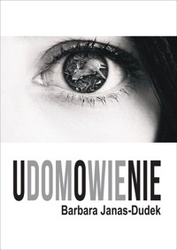Udomowienie - Barbara Janas- Dudek - książka