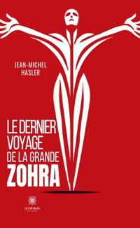 Le dernier voyage de la grande Zohra - Jean-Michel Hasler - ebook