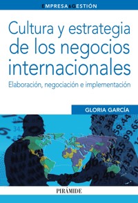 Cultura y estrategia de los negocios internacionales - Gloria García - ebook