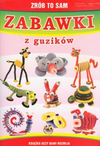 Zrób to sam zabawki z guzików - Beata Guzowska - książka