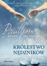 Królestwo nędzników. Trylogia Kres wieczności. Tom 2 - Paullina Simons - książka