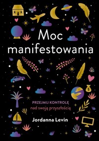 Moc manifestowania - Levin Jordanna - książka