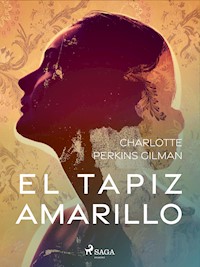 El tapiz amarillo - Charlotte Perkins - ebook