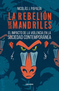 La rebelión de los mandriles - Nicolás Papalía - ebook