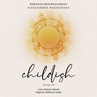 Childish - Aleksandra Negrońska - ebook + audiobook + książka