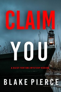 Claim You (A Daisy Fortune Private Investigator Mystery—Book 2) - Blake Pierce - ebook