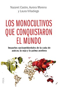 Los monocultivos que conquistaron el mundo - Aurora Moreno - ebook