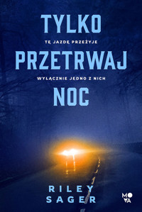 Tylko przetrwaj noc - Sager Riley - ebook + audiobook + książka