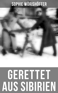 Gerettet aus Sibirien - Sophie Wörishöffer - ebook