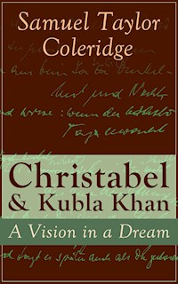 Christabel & Kubla Khan: A Vision in a Dream - Samuel Taylor Coleridge - ebook