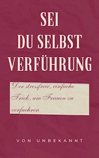 Sei du selbst Verführung - Andre Sternberg - ebook