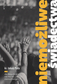 Niemożliwe świadectwa - ks. Łukasz Plata - ebook
