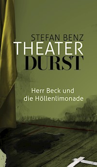 Theaterdurst - Stefan Benz - ebook