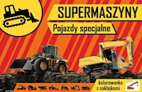 Supermaszyny Pojazdy specjalne - Kochanowska-Sabljak Agnieszka - książka