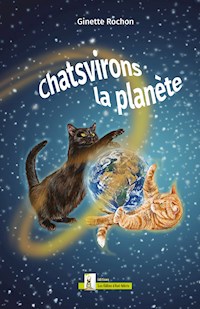 Chatsvirons la planète - Ginette Rochon - ebook
