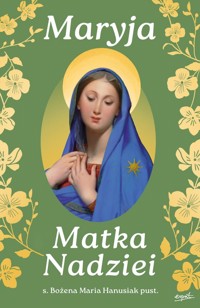 Maryja Matka Nadziei - Hanusiak Bożena Maria - książka