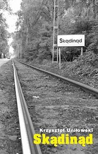 Skądinąd - Krzysztof Uniłowski - ebook