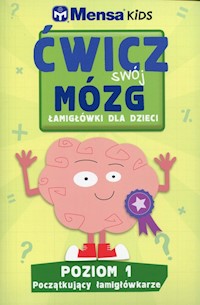 Mensa Kids Ćwicz swój mózg Łamigłówki dla dzieci Poziom 1 - Allen R., Gale H., Skitt C. - książka