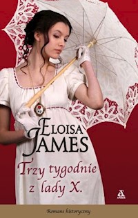 Trzy tygodnie z lady X. - Eloisa James - książka