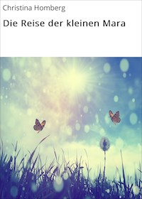Die Reise der kleinen Mara - Christina Homberg - ebook