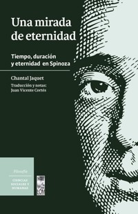 Una mirada de eternidad. Tiempo, duración y eternidad en Spinoza - Chantal Jaquet - ebook