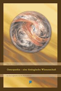 Osteopathie - eine biologische Wissenschaft - John Martin Littlejohn - ebook
