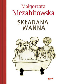 Składana wanna - Niezabitowska Małgorzata - ebook