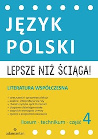 Lepsze niż ściąga Język polski Liceum i technikum Część 4 -  - książka