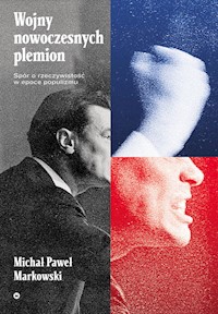 Wojny nowoczesnych plemion - Markowski Michał Paweł - książka