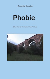 Phobie - Annette Krupka - ebook