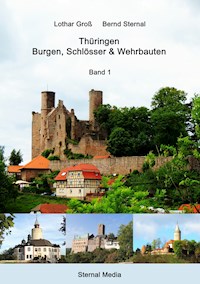 Thüringen - Burgen, Schlösser & Wehrbauten Band 1 - Lothar Groß - ebook