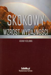 Skokowy wzrost wydajności - Kolawa Adam - książka