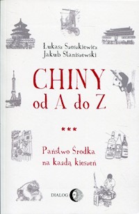 Chiny od A do Z - Staniszewski Jakub, Szoszkiewicz Łukasz - książka