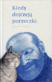 Kiedy dojrzeją porzeczki - Concejo Joanna - książka