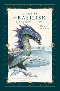 Lady Trents Memoiren 3: Die Reise der Basilisk - Marie Brennan - ebook