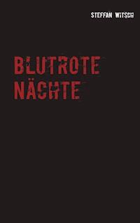 Blutrote Nächte - Steffan Witsch - ebook