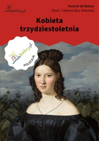 Kobieta trzydziestoletnia - Honoré de Balzac - ebook