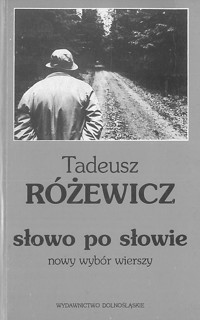 Słowo po słowie. Nowy wybór wierszy - Tadeusz Różewicz - ebook