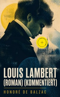 Louis Lambert (Roman) (Kommentiert) - Honore De Balzac - ebook