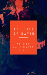 The Life Of David - Arthur Pink - ebook