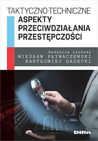 Taktyczno-techniczne aspekty przeciwdziałania przestępczości -  - książka