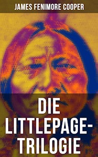 Die Littlepage-Trilogie - James Fenimore Cooper - ebook