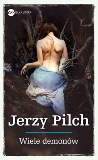 Wiele demonów - Jerzy Pilch - ebook + książka