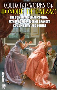 Collected Works of Honore de Balzac. Illustrated - Honore De Balzac - ebook